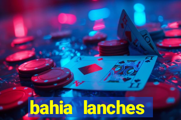 bahia lanches franca santa efigenia telefone